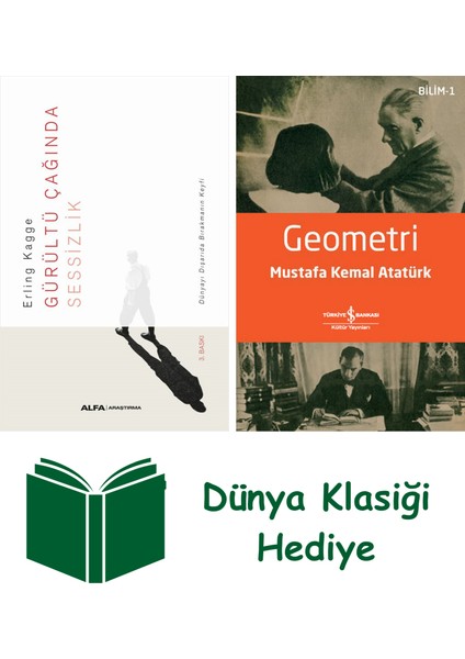 Gürültü Çağında Sessizlik + Geometri + Dünya Klasiği Hediye