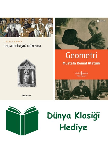 Geç Antikçağ Dünyası + Geometri + Dünya Klasiği Hediye