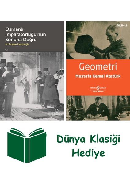 Osmanlı Imparatorluğu’nun Sonuna Doğru + Geometri + Dünya Klasiği Hediye