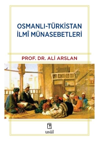 Osmanlı-Türkistan Ilmî Münasebetleri
