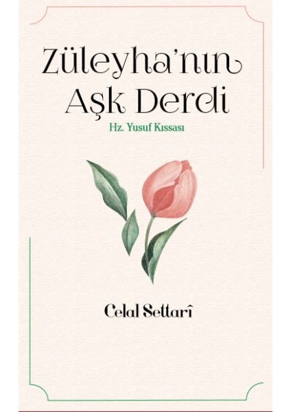 Züleyha’nın Aşk Derdi - Hz. Yusuf Kıssası