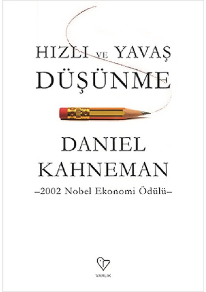 Hızlı ve Yavaş Düşünme