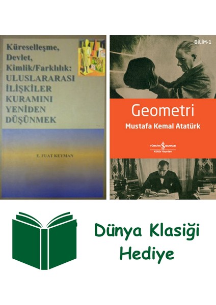 Küreselleşme, Devlet, Kimlik,farklılık: Uluslar Arası Ilişkiler Kuramını Yeniden Düşünmek + Geometri + Dünya Klasiği Hediye