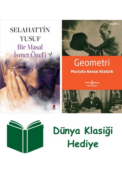 Bir Masal Ismet Özel’i + Geometri + Dünya Klasiği Hediye