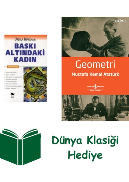 Baskı Altındaki Kadın + Geometri + Dünya Klasiği Hediye