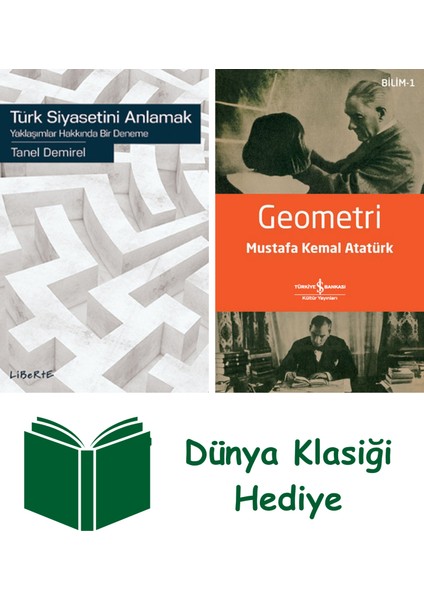 Türk Siyasetini Anlamak + Geometri + Dünya Klasiği Hediye