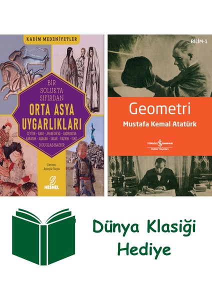 Bir Solukta Sıfırdan Orta Asya Uygarlıkları + Geometri + Dünya Klasiği Hediye
