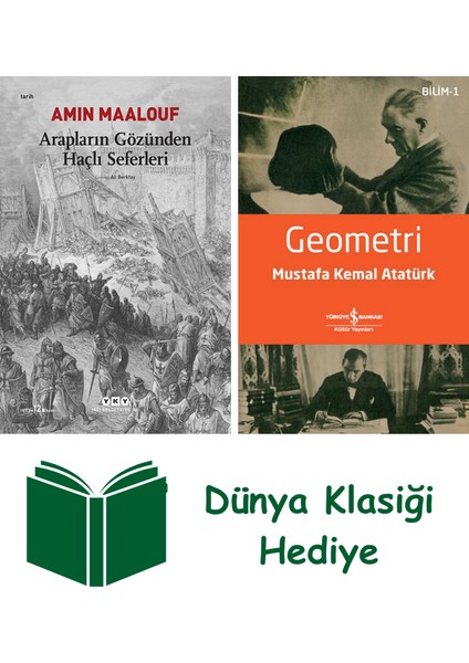 Arapların Gözünden Haçlı Seferleri + Geometri + Dünya Klasiği Hediye