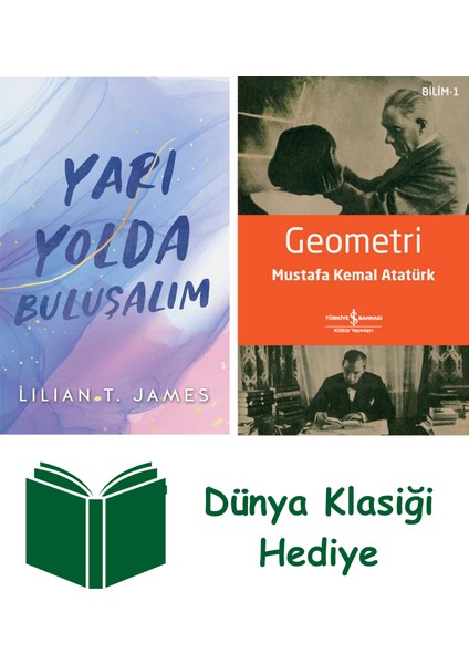 Yarı Yolda Buluşalım + Geometri + Dünya Klasiği Hediye