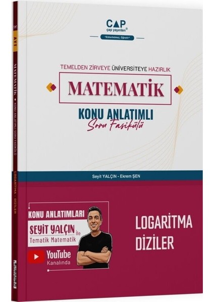 Matematik Logaritma Diziler Konu Anlatımlı Soru Fasikülü Çap Yayınları