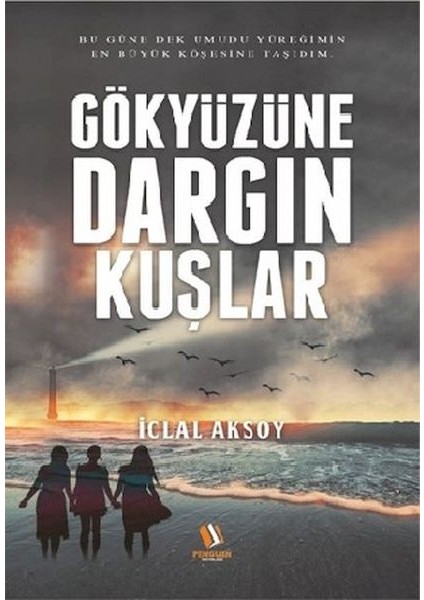 Gökyüzüne Dargın Kuşlar