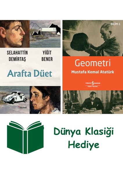 Arafta Düet + Geometri + Dünya Klasiği Hediye