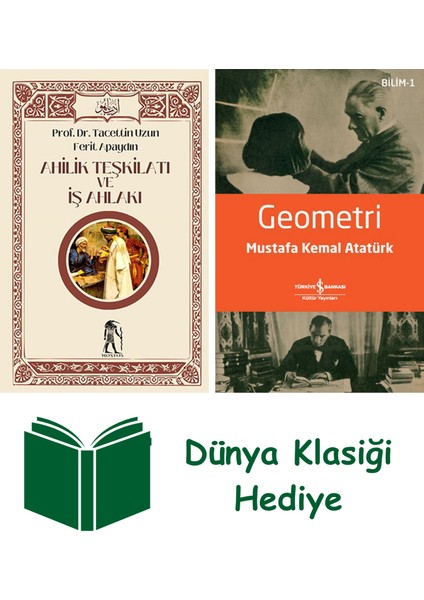 Ahilik Teşkilatı ve Iş Ahlakı + Geometri + Dünya Klasiği Hediye