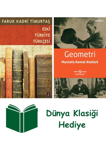 Eski Türkiye Türkçesi + Geometri + Dünya Klasiği Hediye