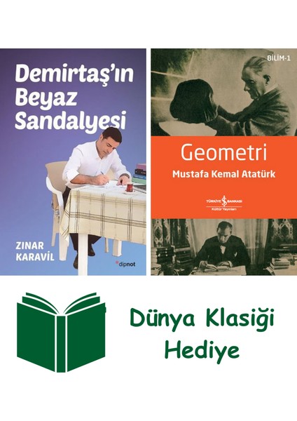 Demirtaş'ın Beyaz Sandalyesi + Geometri + Dünya Klasiği Hediye
