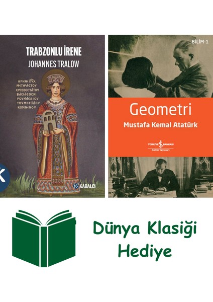 Trabzonlu Irene + Geometri + Dünya Klasiği Hediye