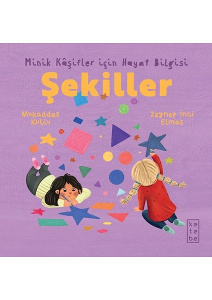 Minik Kâşifler Için Hayat Bilgisi - Şekiller