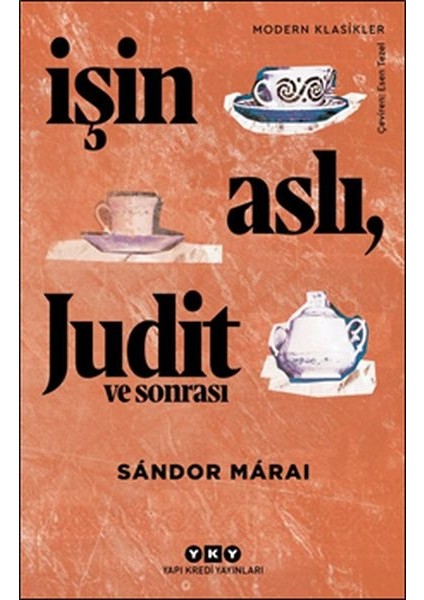 Işin Aslı, Judit ve Sonrası - Modern Klasikler