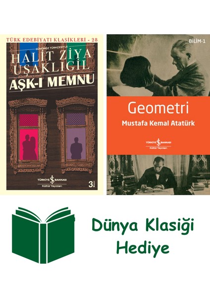 Aşk-I Memnu + Geometri + Dünya Klasiği Hediye