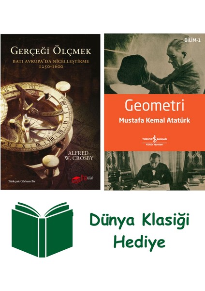 Gerçeği Ölçmek - Batı Avrupa’da Nicelleştirme 1250 - 1600 + Geometri + Dünya Klasiği Hediye