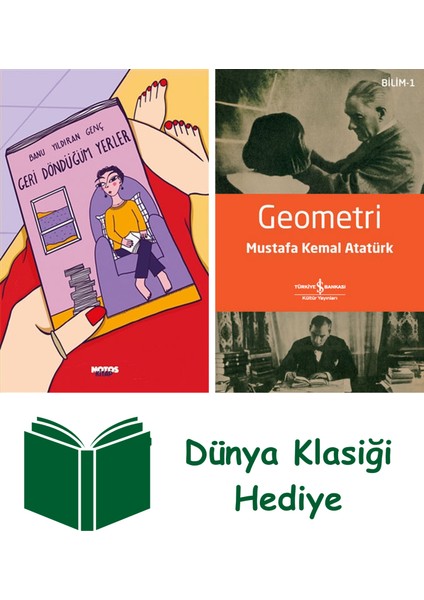 Geri Döndüğüm Yerler + Geometri + Dünya Klasiği Hediye