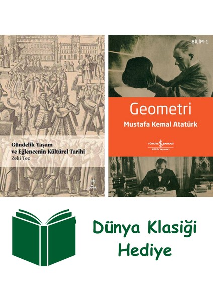 Gündelik Yaşam ve Eğlencenin Kültürel Tarihi + Geometri + Dünya Klasiği Hediye