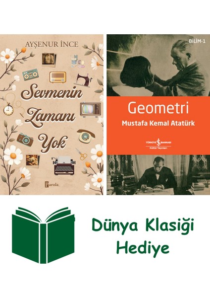 Sevmenin Zamanı Yok + Geometri + Dünya Klasiği Hediye