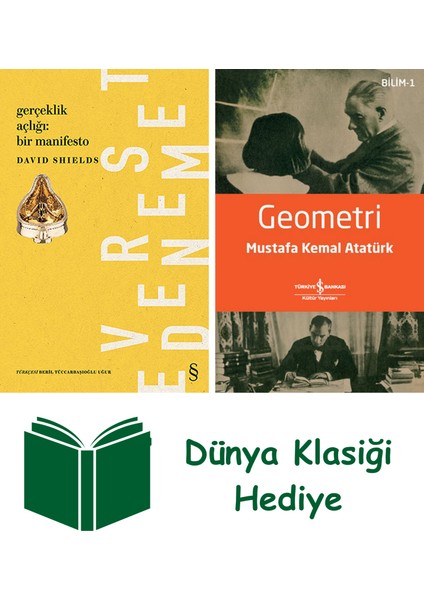 Gerçeklik Açlığı: Bir Manifesto + Geometri + Dünya Klasiği Hediye