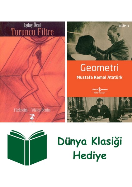Turuncu Filtre + Geometri + Dünya Klasiği Hediye
