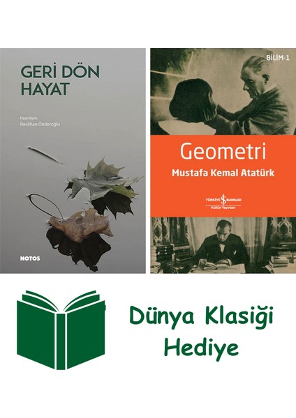 Geri Dön Hayat + Geometri + Dünya Klasiği Hediye