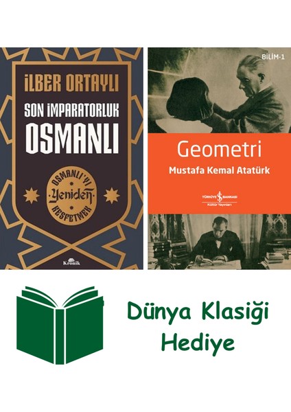 Son Imparatorluk Osmanlı - Osmanlı'yı Yeniden Keşfetmek + Geometri + Dünya Klasiği Hediye