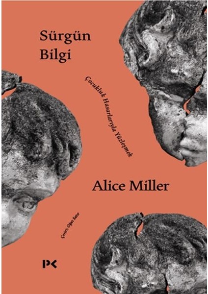 Sürgün Bilgi - Çocukluk Hasarlarıyla Yüzleşmek