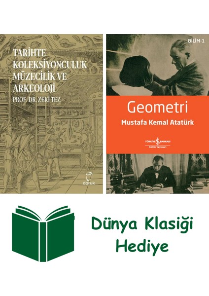 Tarihte Koleksiyonculuk Müzecilik ve Arkeoloji + Geometri + Dünya Klasiği Hediye