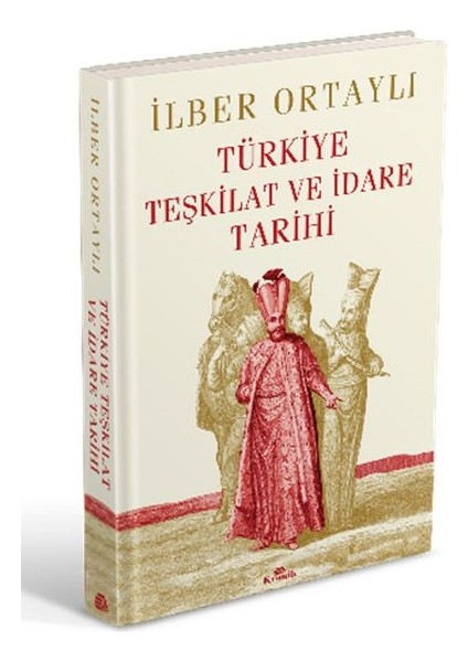 Türkiye Teşkilat ve Idare Tarihi (Ciltli)