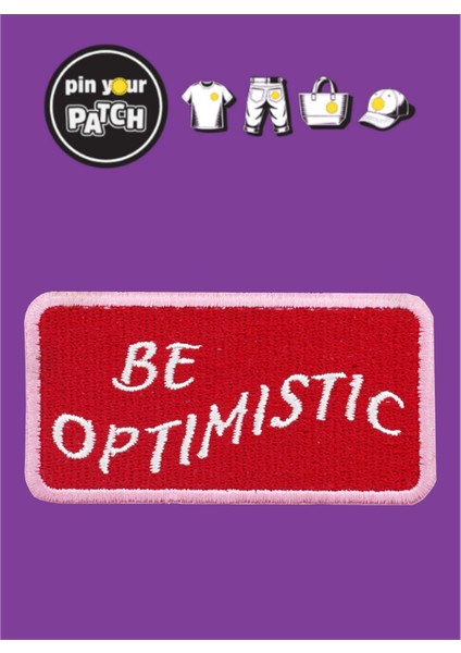 Ütü ile Yapışan Yama 7068 Be Optimistic