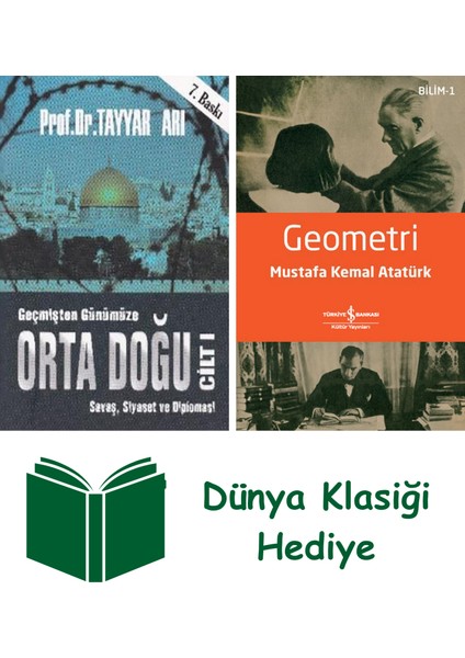 Geçmişten Günümüze Orta Doğu Cilt 1 + Geometri + Dünya Klasiği Hediye