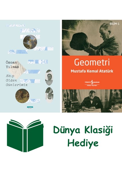 Akıp Giden Günlerimiz + Geometri + Dünya Klasiği Hediye