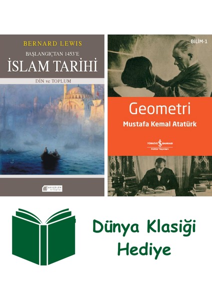 Başlangıçtan 1453’E Islam Tarihi + Geometri + Dünya Klasiği Hediye
