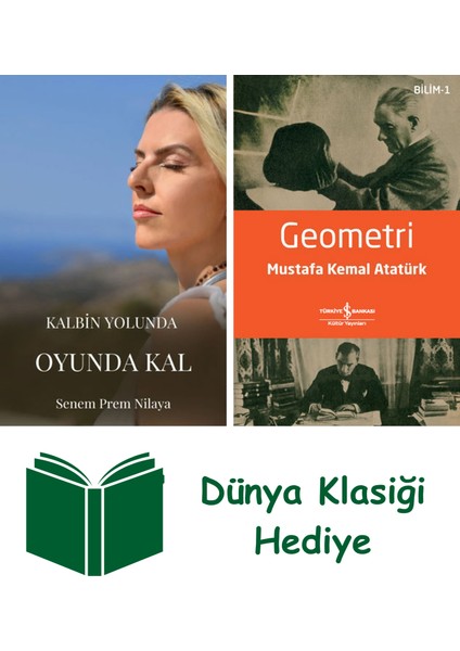 Kalbin Yolunda Oyunda Kal + Geometri + Dünya Klasiği Hediye