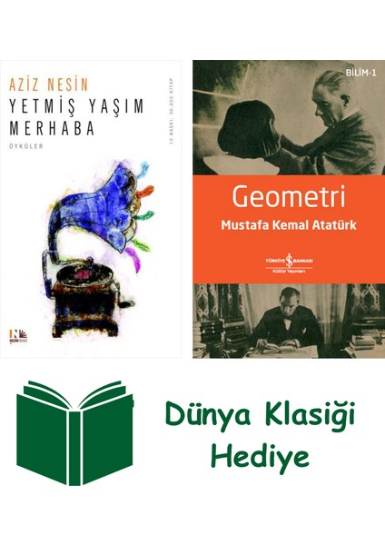 Yetmiş Yaşım Merhaba + Geometri + Dünya Klasiği Hediye