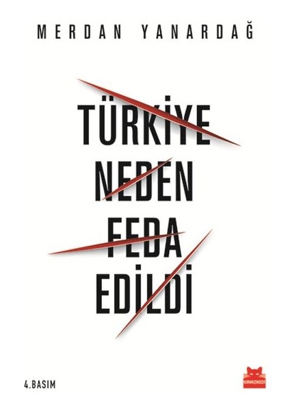 Türkiye Neden Feda Edildi