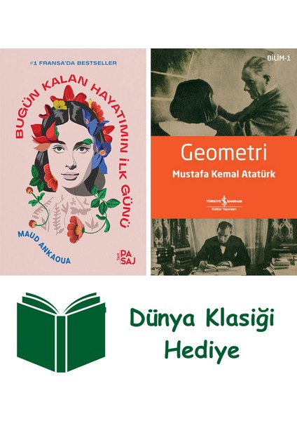 Bugün Kalan Hayatımın Ilk Günü + Geometri + Dünya Klasiği Hediye