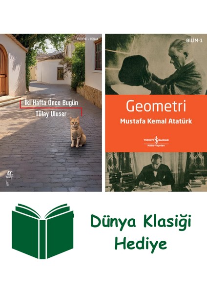 Iki Hafta Önce Bugün + Geometri + Dünya Klasiği Hediye