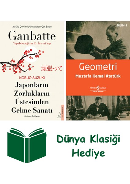 Japonların Zorlukların Üstesinden Gelme Sanatı - Ganbatte + Geometri + Dünya Klasiği Hediye