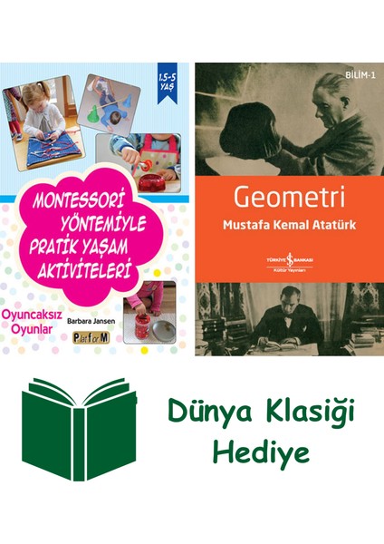 Montessori Yöntemiyle Pratik Yaşam Aktiviteleri + Geometri + Dünya Klasiği Hediye