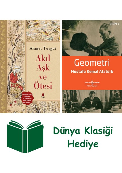 Akıl Aşk ve Ötesi + Geometri + Dünya Klasiği Hediye
