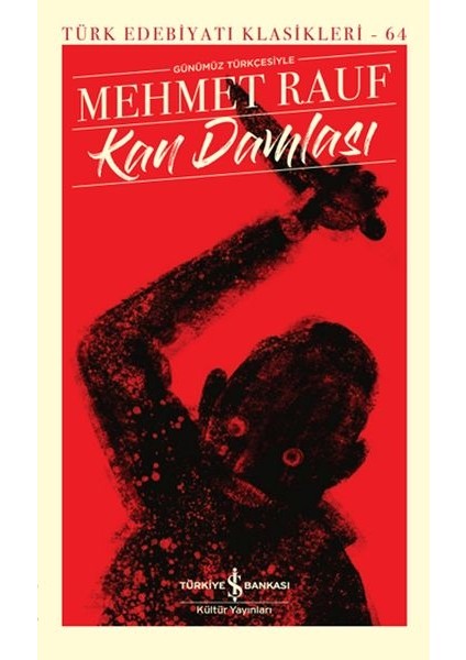 Kan Damlası - Türk Edebiyatı Klasikleri