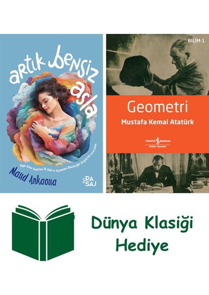 Artık Bensiz Asla + Geometri + Dünya Klasiği Hediye