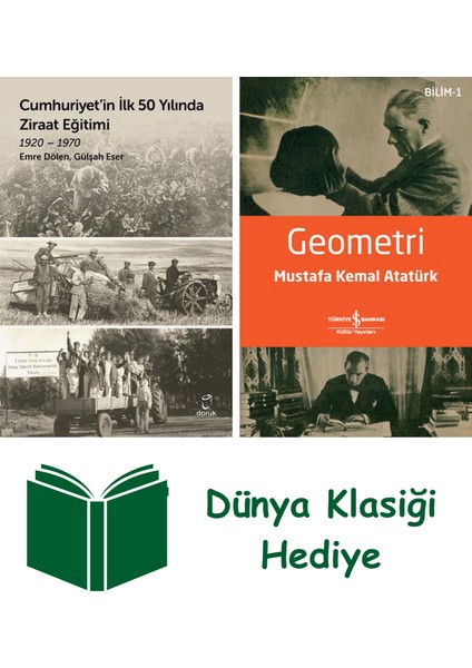 Cumhuriyet'in Ilk 50 Yılında Ziraat Eğitimi 1920 - 1970 + Geometri + Dünya Klasiği Hediye