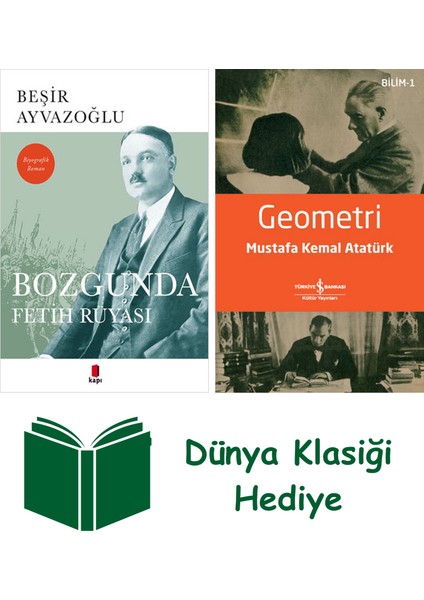 Bozgunda Fetih Rüyası + Geometri + Dünya Klasiği Hediye